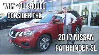 Why You Should Consider The 2017 Nissan Pathfinder SL - Walkaround and Quick Test Drive