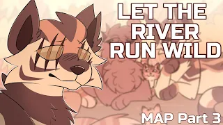 Let The River Run Wild - Warrior Cats Comfort MAP; Part 3