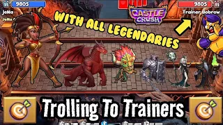 Trolling Opponents 🔥In Practice Mode 🔥 With All Legendaries In One Deck! - Castle Crush :War Battle