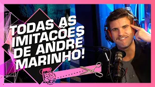 AS IMITAÇÕES DE ANDRÉ MARINHO NO EPISÓDIO DE HOJE - ANDRÉ MARINHO | Cortes do Inteligência Ltda.