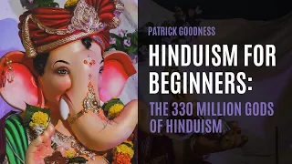 Hinduism for Beginners: The 330 Million Gods of Hinduism