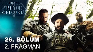 Uyanış Büyük Selçuklu 26. Bölüm 2. Fragmanı