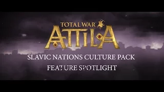 Total War: ATTILA - Feature Spotlight - Slavic Nations Culture Pack