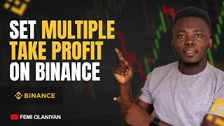 How To Set Multiple Take Profit Levels On Binance (Step-by-Step)