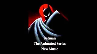 Batman: The Animated Series - New Music (Original/Arrangement)