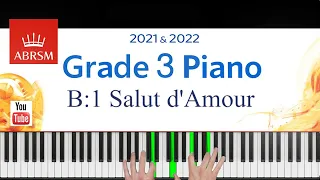 ABRSM 2021-2022 Grade 3, B:1 piece. Salut d'Amour ~ Edward Elgar. Piano Exam piece