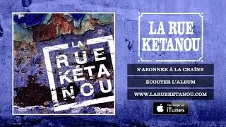 La Rue Ketanou - Tu Parles Trop