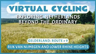 Virtual Cycling | Exploring Netherlands Beyond the Ordinary | Gelderland Route # 9