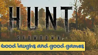 Good laughs and good games.  (Hunt Showdown gameplay and funny moments)