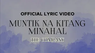 The Company - Muntik Na Kitang Minahal (Official Lyric Video)