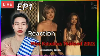 Reaction Miss Fabulous Thailand 2023 EP1