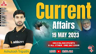 19 May 2023 Current Affairs | Daily Current Affairs | GK Question & Answer by Ashutosh Tripathi