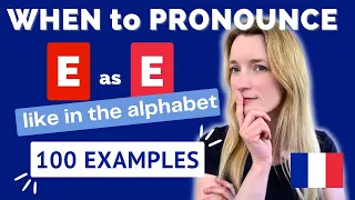 When to Pronounce the French E as E (like in the alphabet) - 100 French Words 🇫🇷