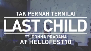 Last Child - Tak Pernah Ternilai (ft. Donna Pradana) at Hellofest 10 2014