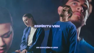 Un Corazón y Lead - Espíritu Ven (Videoclip)