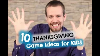 10 Thanksgiving Game Ideas for Kids