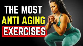 5 Most Anti Aging Exercises That Will Make You Live Longer!