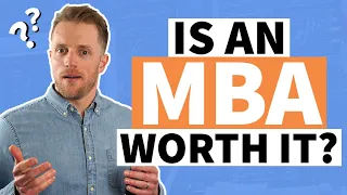 Is An MBA Worth It? (5 Factors To Consider Before Applying)