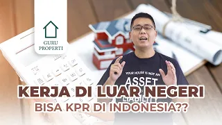 Memang bisa?? Kerja di luar negeri tapi KPR di Indonesia??!!