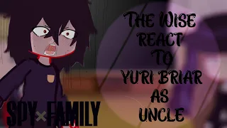 Wise react to yuri briar as anya's uncle || S2 || spy x family react