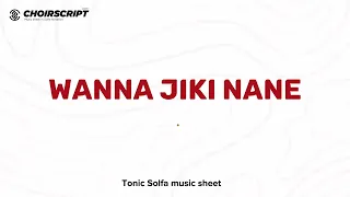 Wanna Jiki Nane solfa music sheet