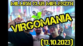 ⭐️VIRGOMANIA @ MILLION CLUB MIELESZYN - DJ VIRGO NIGHTBASSE (13.10.2023)⭐️