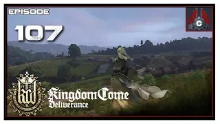 Let's Play Kingdom Come: Deliverance With CohhCarnage - Episode 107