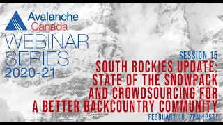 Webinar 14: South Rockies - State of the Snowpack & Crowdsourcing for a Better Backcountry Community