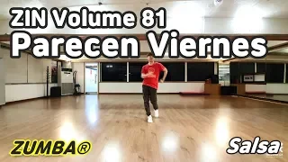 ZIN Volume 81 - parecen viernes - Salsa | ZUMBA DANCE (줌바댄스)