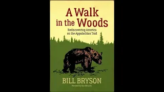 Ch. 1 "A Walk In the Woods" by Bill Bryson