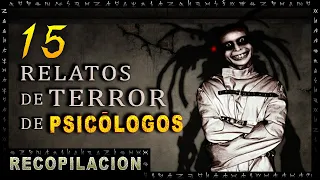 15 Historias de Terror de PSICÓLOGOS y PSIQUIÁTRAS | Recopilación | Experiencias Aterradoras | Herr