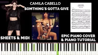 Camila Cabello - Something's Gotta Give (Piano Cover & Tutorial) | SHEETS & MIDI