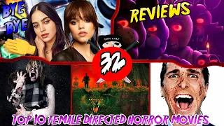 EP 32: Top 10 Horror Movies Directed by Women | 2023 Reviews: FNAF - Birth/Rebirth - Unseen & MORE!