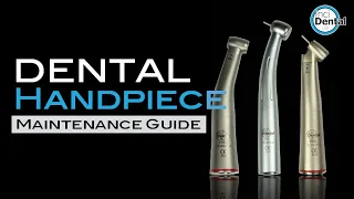 Dental Handpiece Maintenance Guide