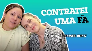 CONTRATEI UMA FÃ PARA TRABALHAR COMIGO | Sophia Responde #EP07