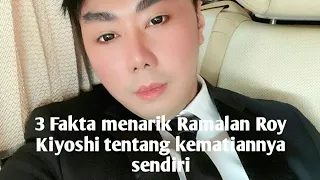 3 Fakta menarik Ramalan Roy Kiyoshi tentang Kematiannya.