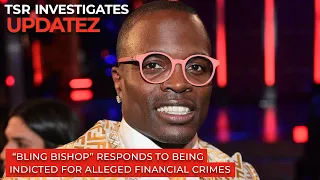 Was the Recently Indicted "Bling Bishop" Set Up by the Feds? | TSR Investigates Updatez
