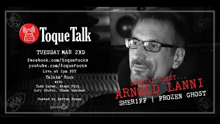 TOQUE TALK - EPISODE 45 - ARNOLD LANNI (Sheriff, Frozen Ghost)