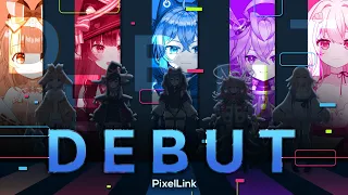 【Debut PV】PixelLink Generation 1 #PixelStart