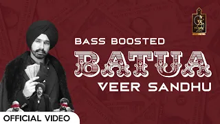 BATUA | VEER SANDHU | BASS BOOSTED (OFFICIAL VIDEO) | 35 AKHRI MEDIA | LATEST PUNJABI SONG 2022