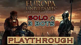 [FIRST TRY] Europa Universalis: TPOP - Solo + 3 Bots Playthrough (Part1)