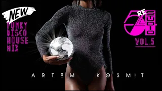 NEW DISCO HOUSE, FUNKY MIX! DJ Artem Kosmit - Studio 54 (vol.5)