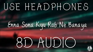 Enna Sona (8D Audio) | Arijit Singh | AR Rahman | Shraddha Kapoor | Bass Boosted | Canvas Music