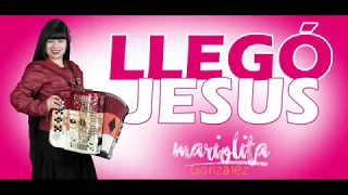 Llegó Jesús Video Oficial Mariolita González