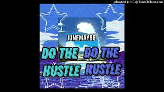 junemay88 - THE HUSTLE (Van McCoy Remix) [Dance Music]