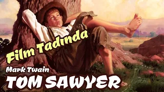 TOM SAWYER-Mark Twain-Büyüklere Masallar-Masal Dinle-Sesli Kitap-Masallar-Peri Mia Masalları