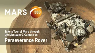 Mars360:  Take a tour of Mars through the Mastcam-Z Camera on NASA's Perseverance Rover!