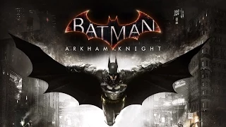 Batman Arkham Knight - Game Movie