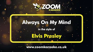 Elvis Presley - Always On My Mind - Karaoke Version from Zoom Karaoke