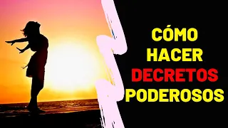 COMO HACER DECRETOS PODEROSOS | APRENDE A DECRETAR CORRECTAMENTE